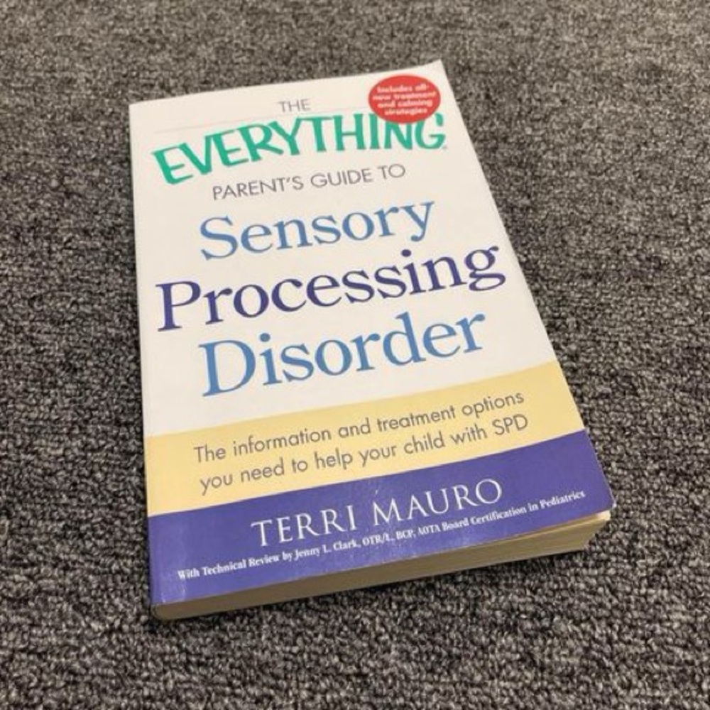 🧠The Everything Parent's Guide To Sensory Integration Disorder- Terri Mauro